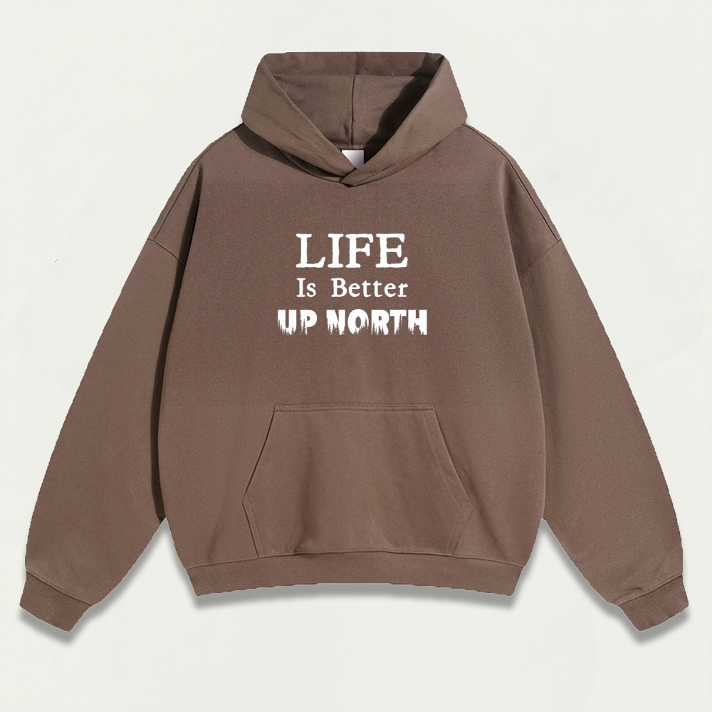Life Is Better Up North Heavyweight Trail Hoodie-HikeVista