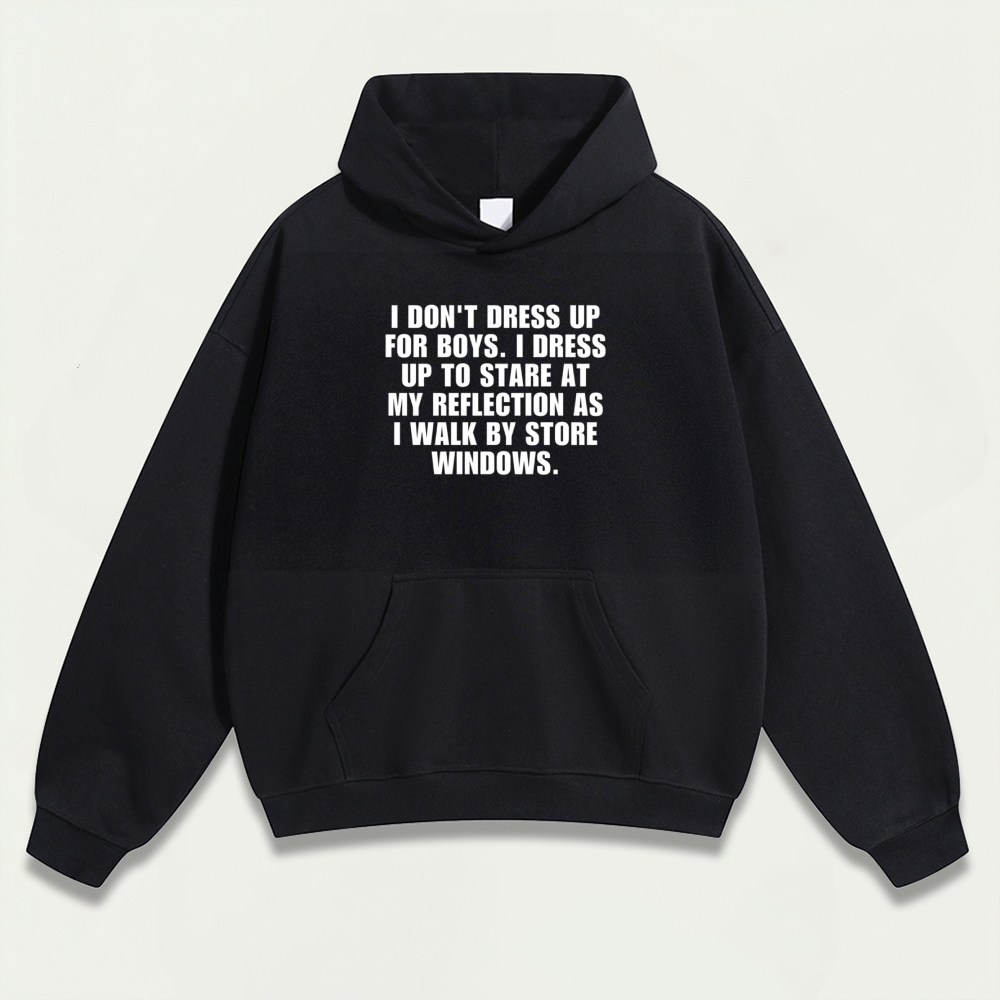 I Don't Dress Up For Boys Heavyweight Spirit Hoodie-HikeVista