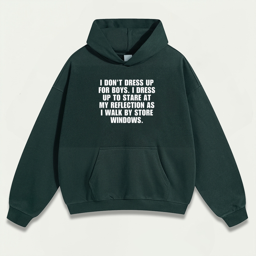 I Don't Dress Up For Boys Heavyweight Spirit Hoodie-HikeVista