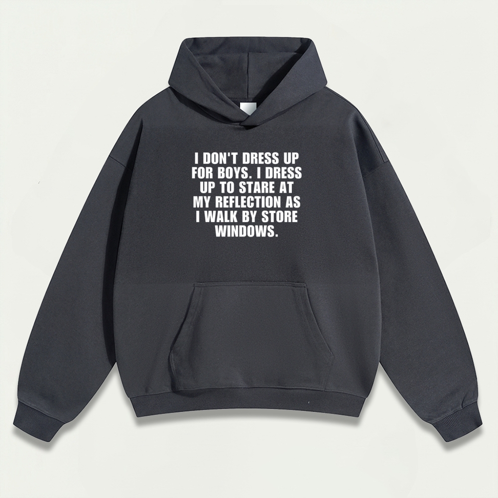 I Don't Dress Up For Boys Heavyweight Spirit Hoodie-HikeVista