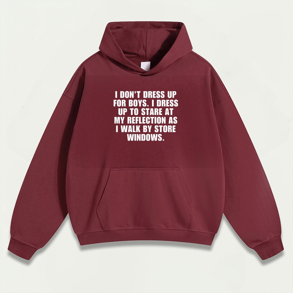 I Don't Dress Up For Boys Heavyweight Spirit Hoodie-HikeVista