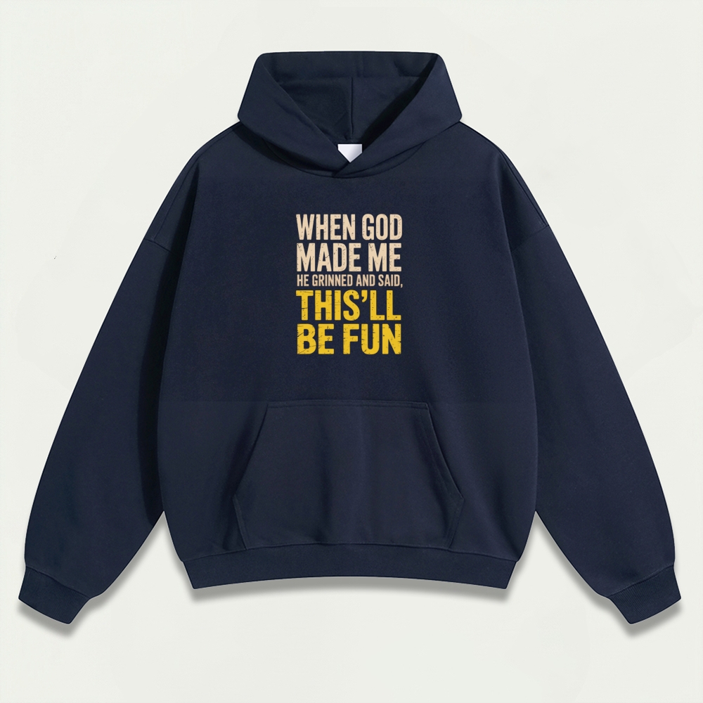 When God Made Me Heavyweight Wisdom Hoodie-HikeVista
