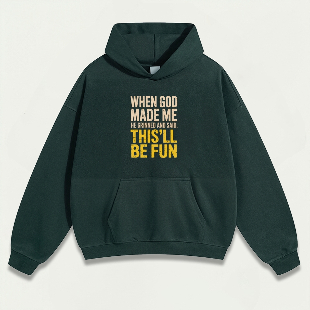 When God Made Me Heavyweight Wisdom Hoodie-HikeVista