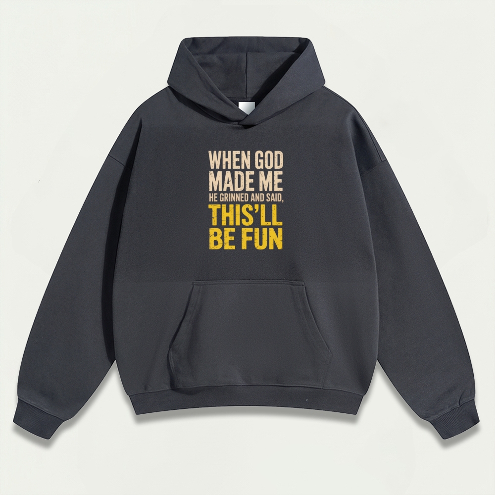 When God Made Me Heavyweight Wisdom Hoodie-HikeVista