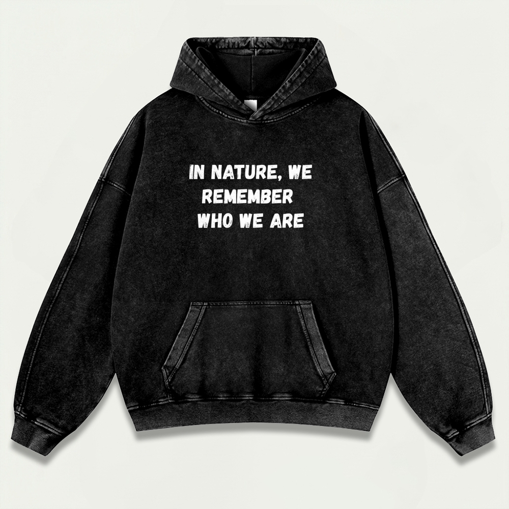 In Nature We Remember Who We Are Vintage Premium Heavyweight Hiking Hoodie-HikeVista