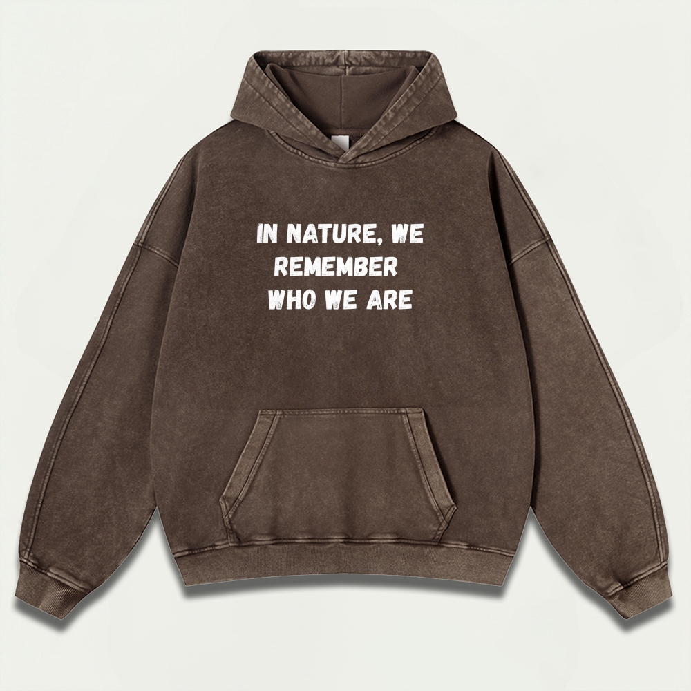In Nature We Remember Who We Are Vintage Premium Heavyweight Hiking Hoodie-HikeVista