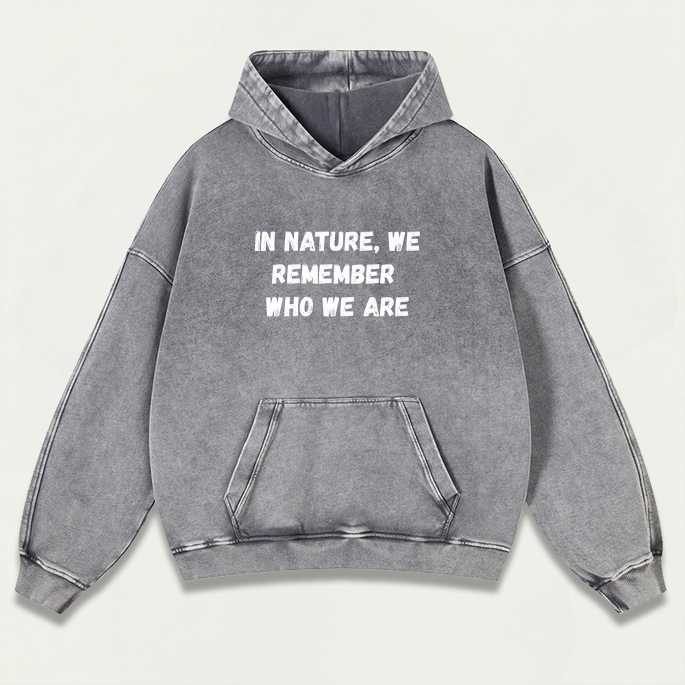 In Nature We Remember Who We Are Vintage Premium Heavyweight Hiking Hoodie-HikeVista