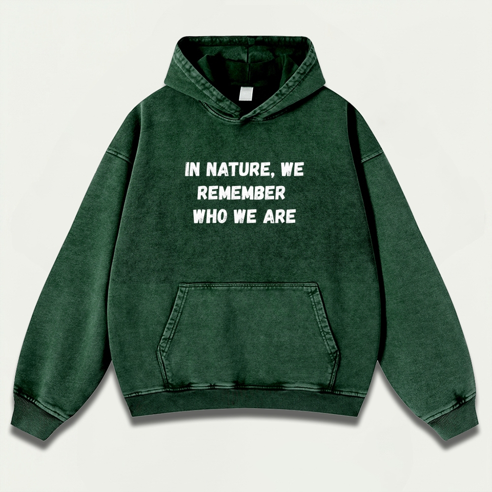 In Nature We Remember Who We Are Vintage Premium Heavyweight Hiking Hoodie-HikeVista