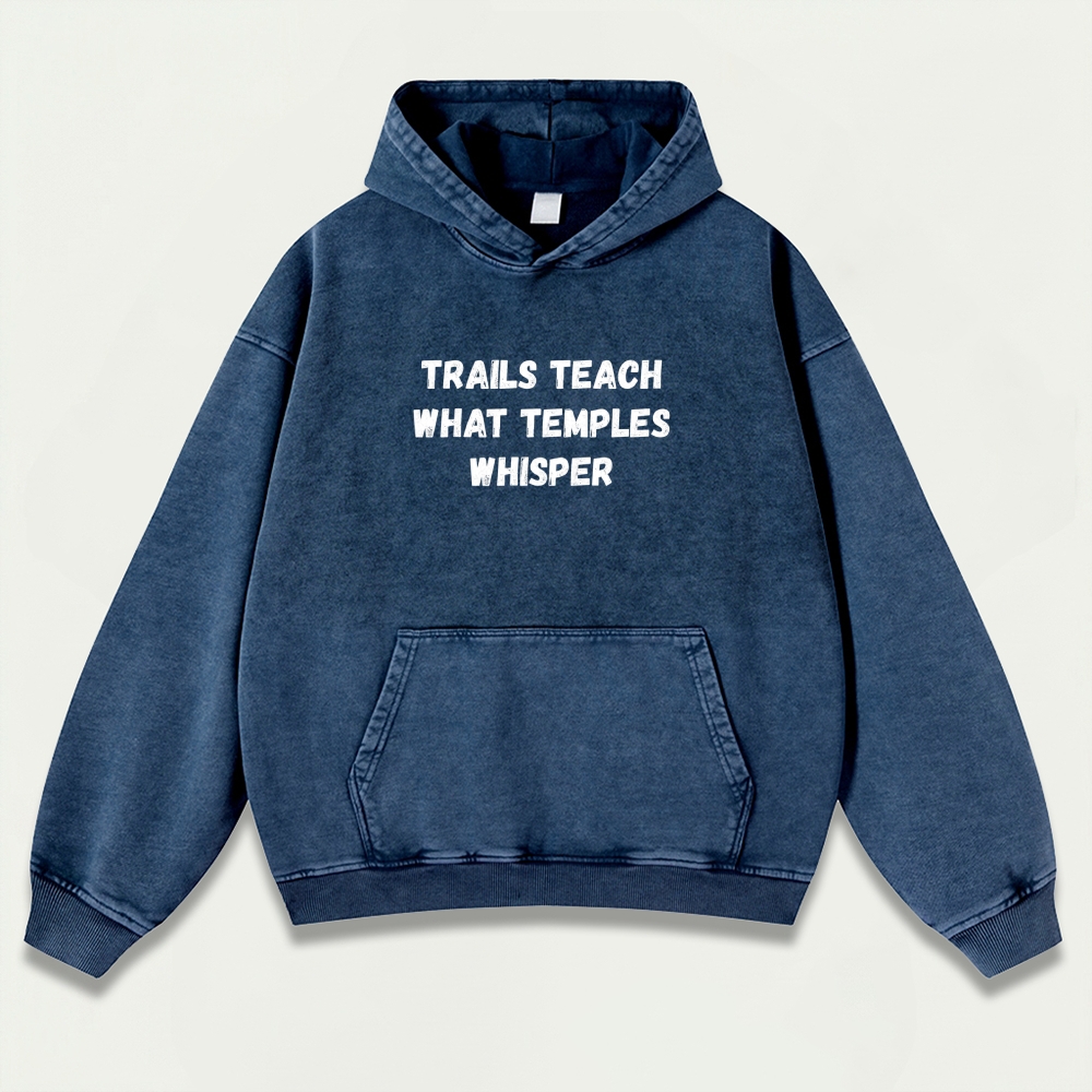 Trails Teach What Temples Whisper Vintage Premium Heavyweight Trail Hoodie-HikeVista