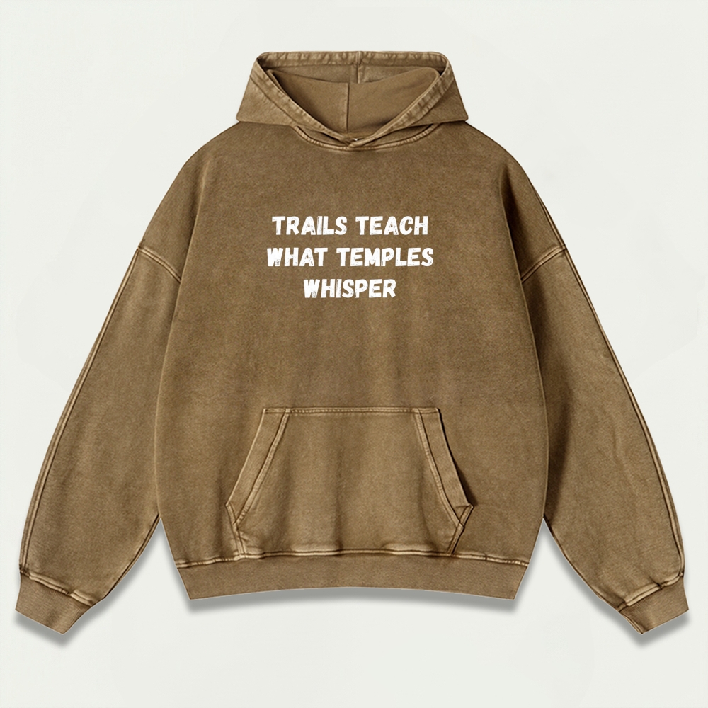 Trails Teach What Temples Whisper Vintage Premium Heavyweight Trail Hoodie-HikeVista