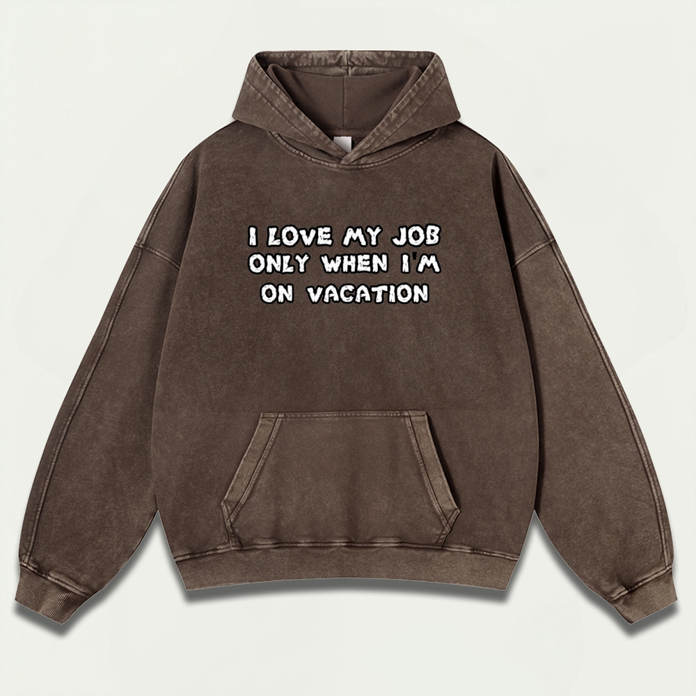 I Love My Job Only When I'm On Vacation Vintage Premium Heavyweight Trail Hoodie-HikeVista