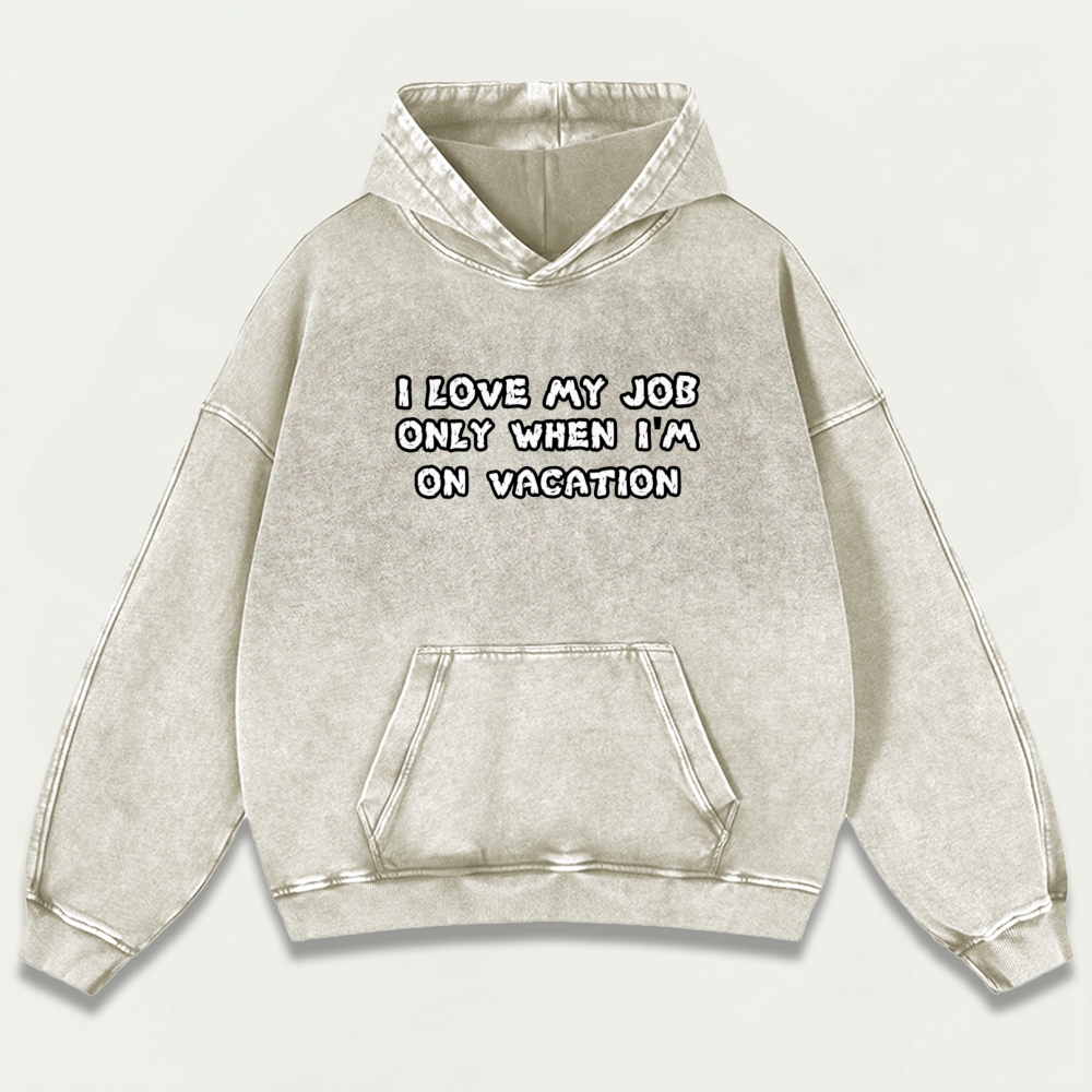 I Love My Job Only When I'm On Vacation Vintage Premium Heavyweight Trail Hoodie-HikeVista