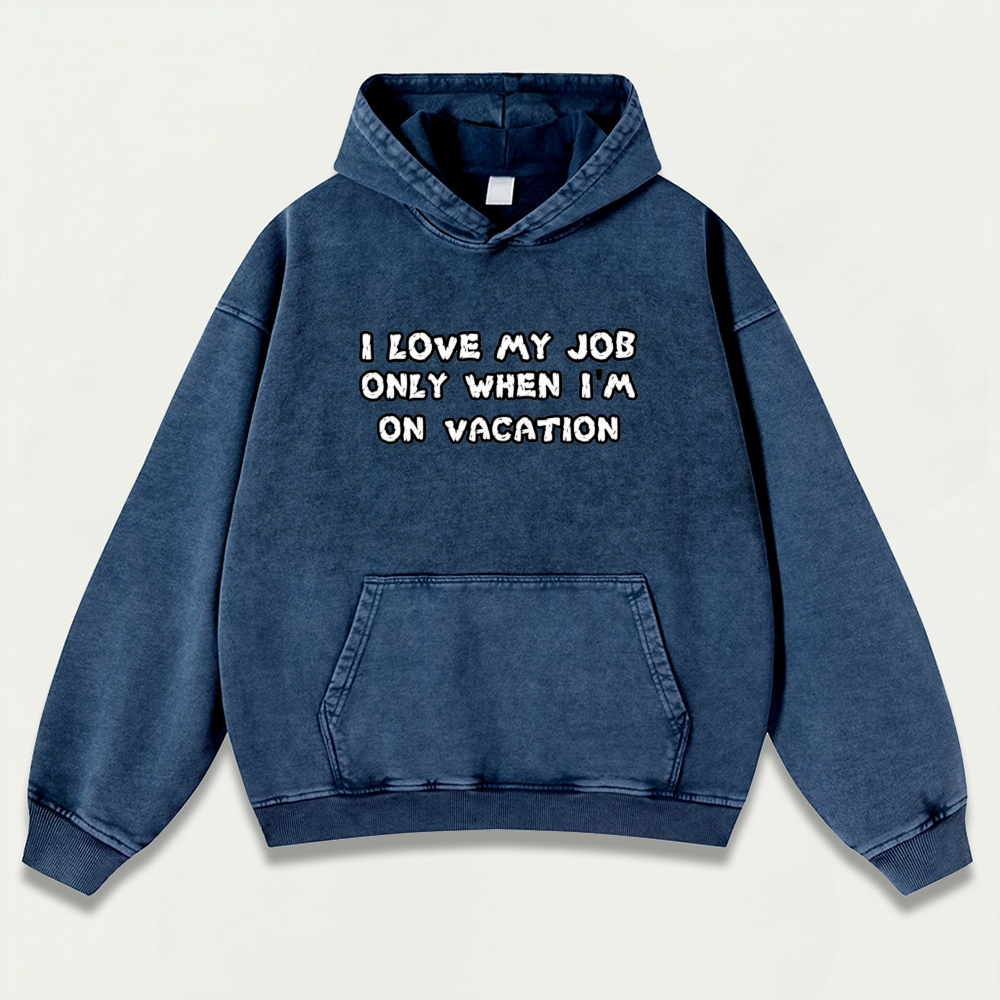 I Love My Job Only When I'm On Vacation Vintage Premium Heavyweight Trail Hoodie-HikeVista