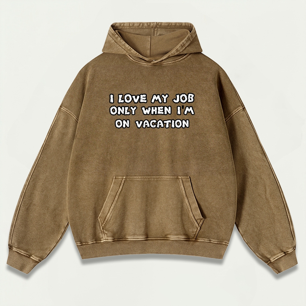 I Love My Job Only When I'm On Vacation Vintage Premium Heavyweight Trail Hoodie-HikeVista