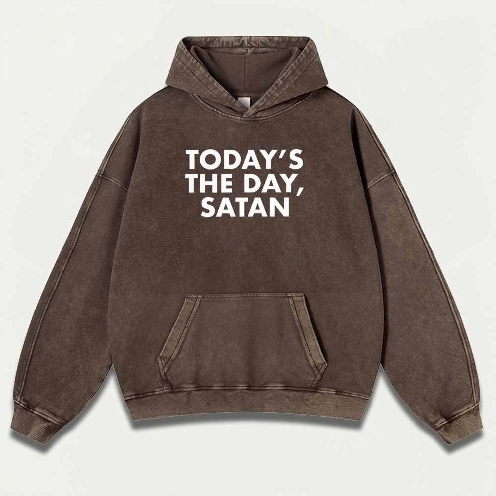 Today's The Day Satan Vintage Premium Heavyweight Faith Hoodie-HikeVista