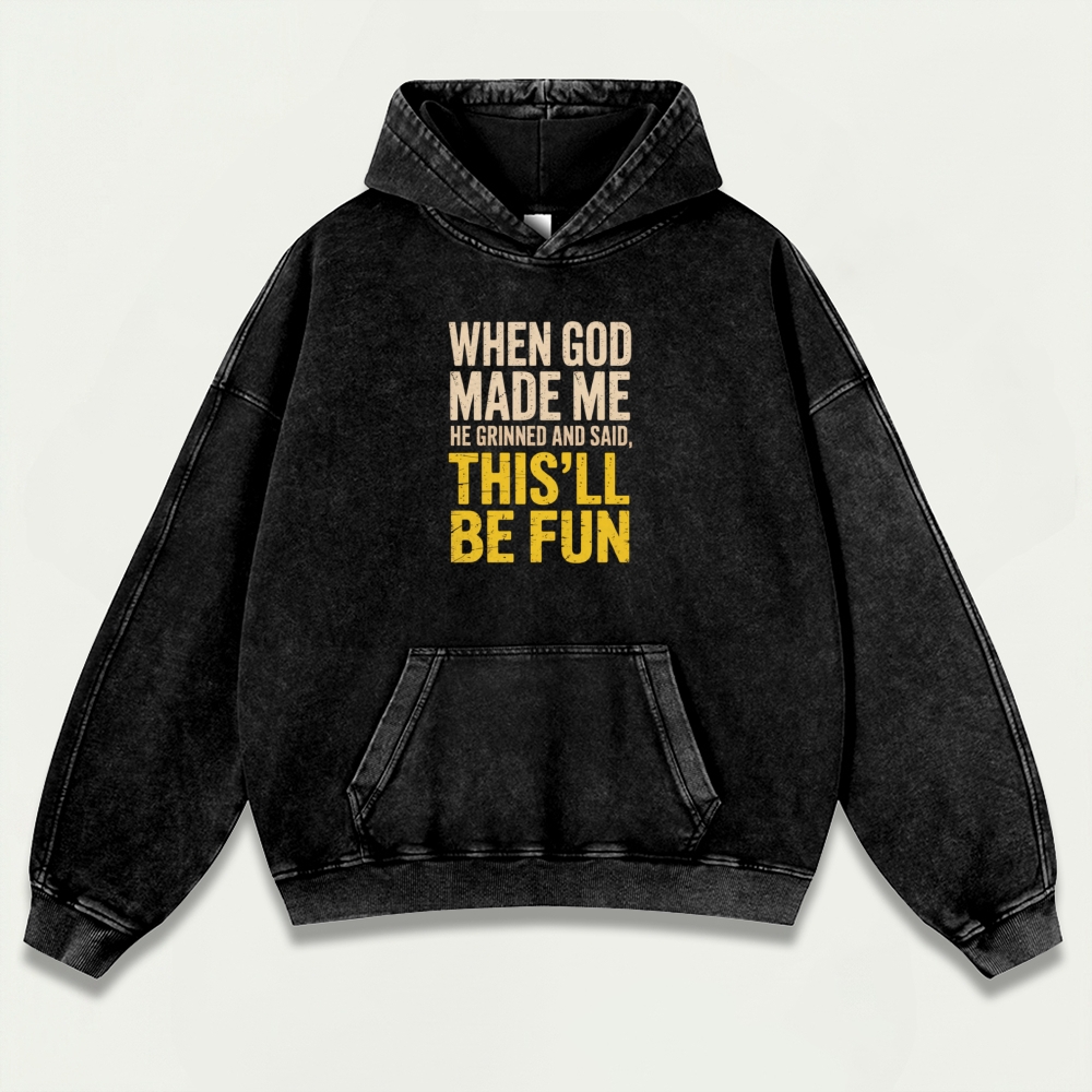 When God Made Me Heavyweight Wisdom Hoodie-HikeVista