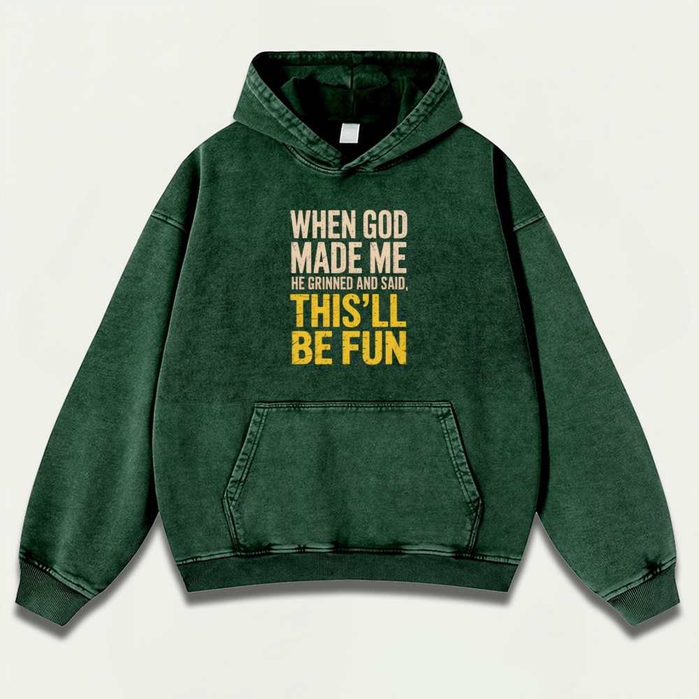 When God Made Me Heavyweight Wisdom Hoodie-HikeVista