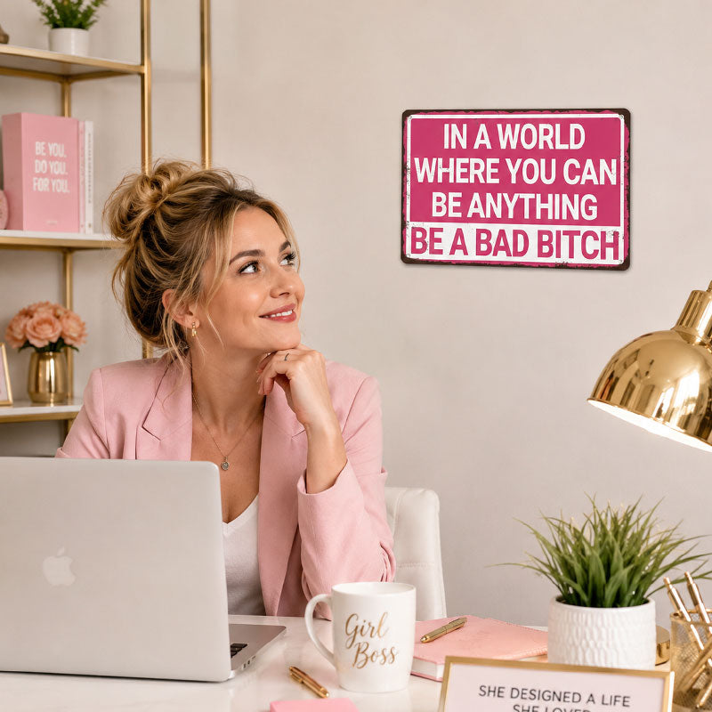 💅"Be A Bad Bitch" Vintage Metal Sign✨