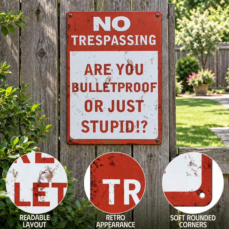 Funny No Trespassing Metal Sign – Vintage Rustic Warning Sign for Fence, Garage & Workshop