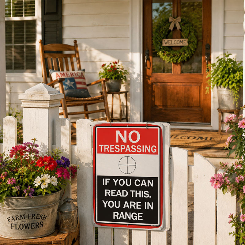 No Trespassing Sign – If You Can Read This, You're Within Range