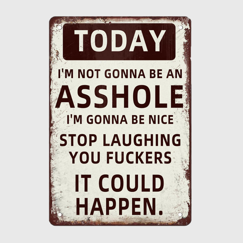 Unique Metal Wall Art – Stop Laughing, It Could Happe