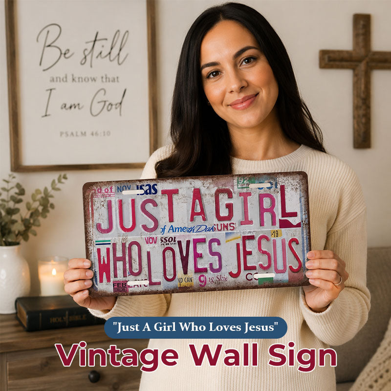 "Just A Girl Who Loves Jesus" Vintage Wall Sign