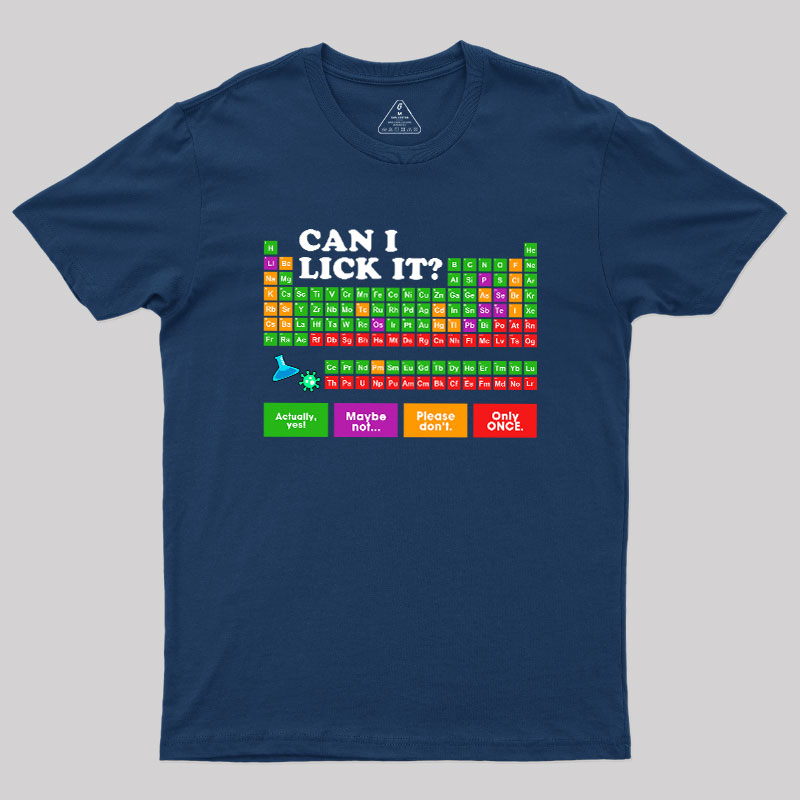 Can I Lick It Periodic Table Geek T-Shirt