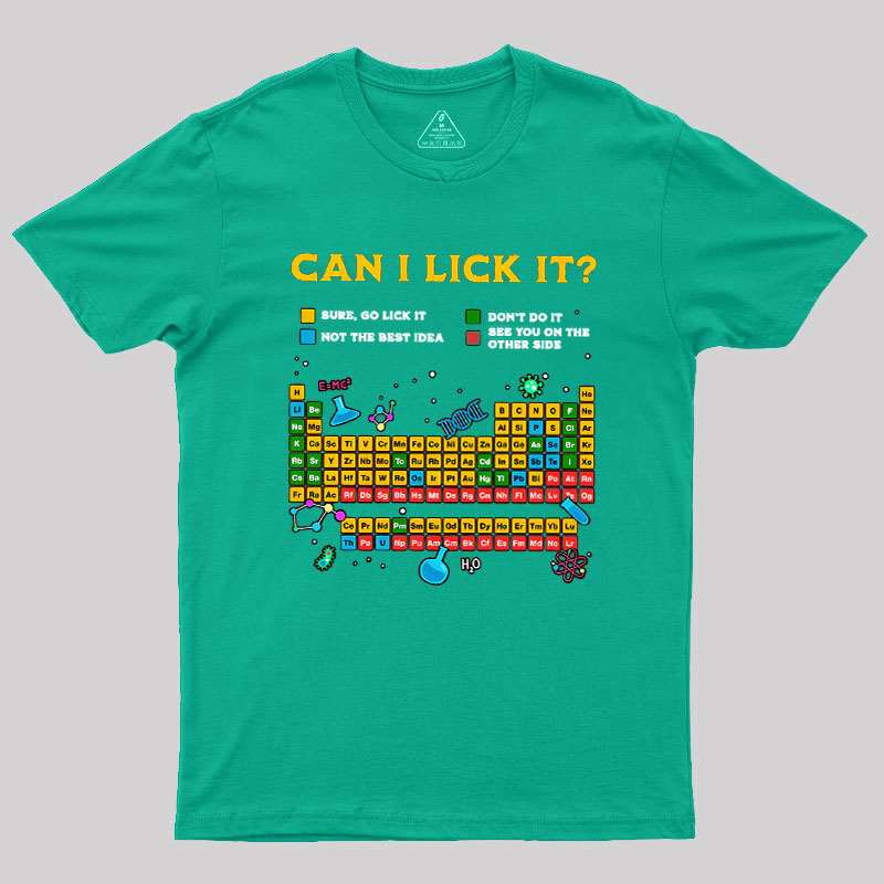 Can I Lick It Periodic Table Geek T-Shirt