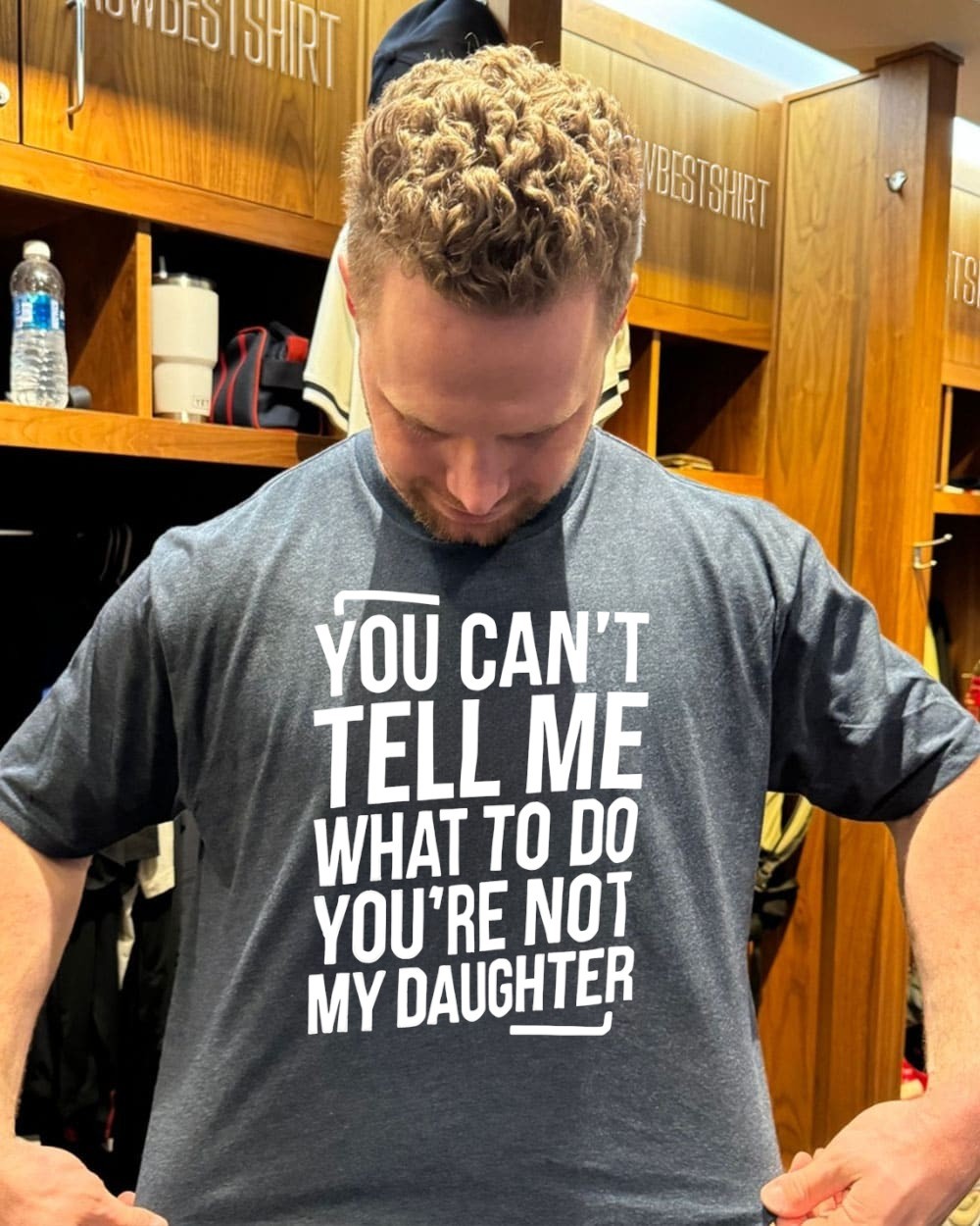 You Can’t Tell Me What to Do You’re Not My Daughter T-shirt