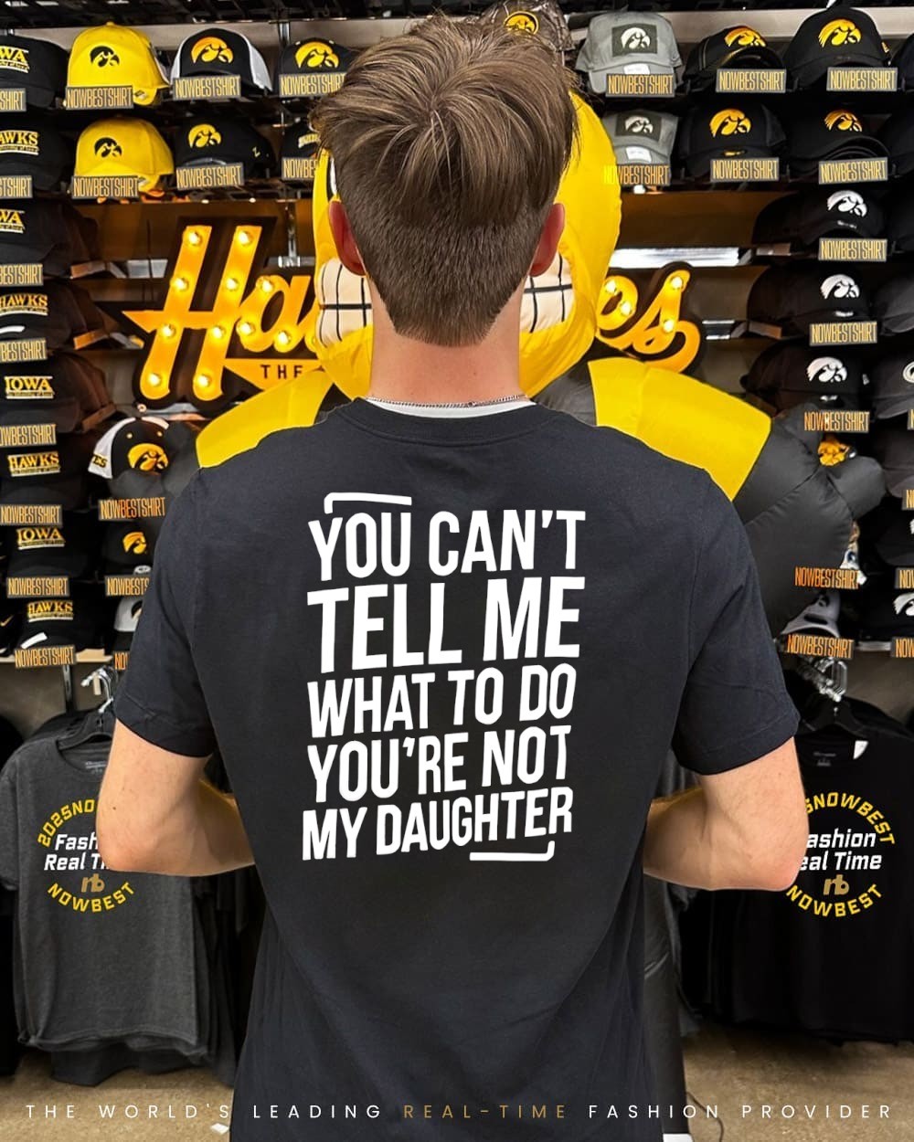 You Can’t Tell Me What to Do You’re Not My Daughter T-shirt