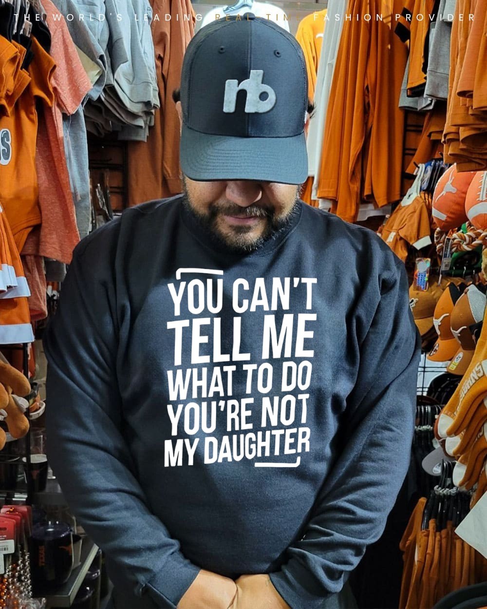 You Can’t Tell Me What to Do You’re Not My Daughter T-shirt