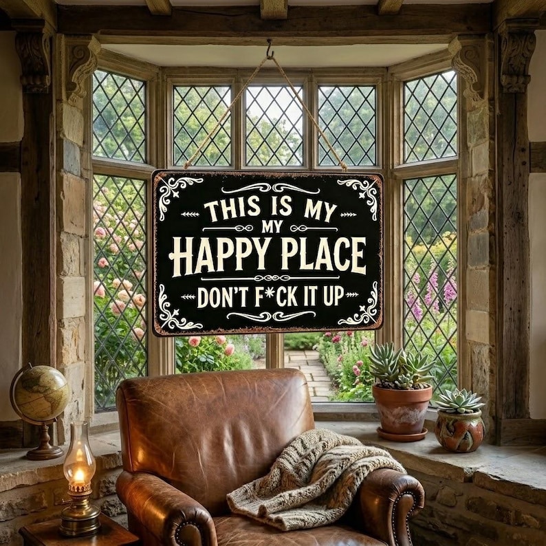This Is My Happy Place Don't Fuck It Up Sign