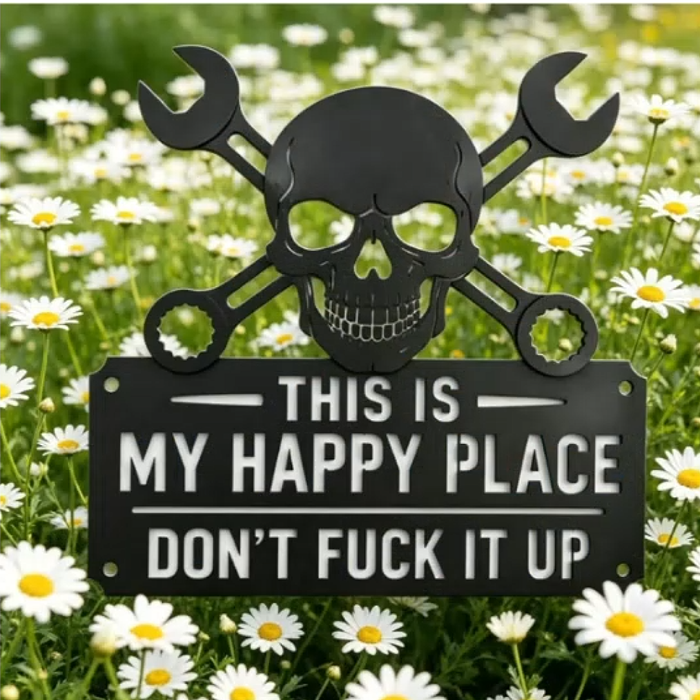 "This Is My Happy Place" 💀🛠️ Metal Wall Art Sign