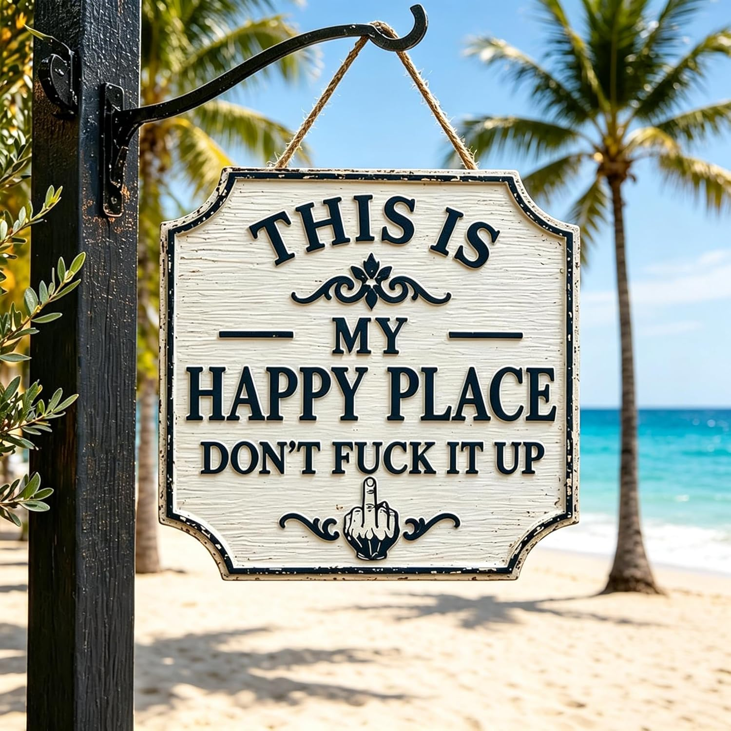 “This Is My Happy Place Don't F**K It Up” Sign