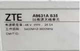 ZTE A9631As35 sZ26 AAU9631as35 AAU9631as26  High-end 5G S26Z AAU9622A S35 6AUA631AS  AAU96