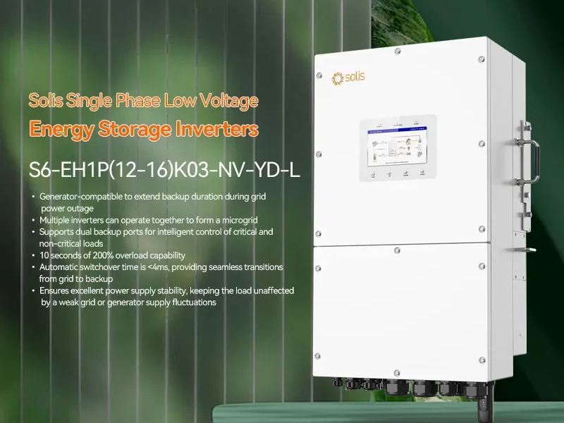 Solis Hybrid Solar Inverter S6-EH1P(12-16)K03-NV-YD-L Single Phase Low Voltage Energy Storage Inverters-boxintelecom