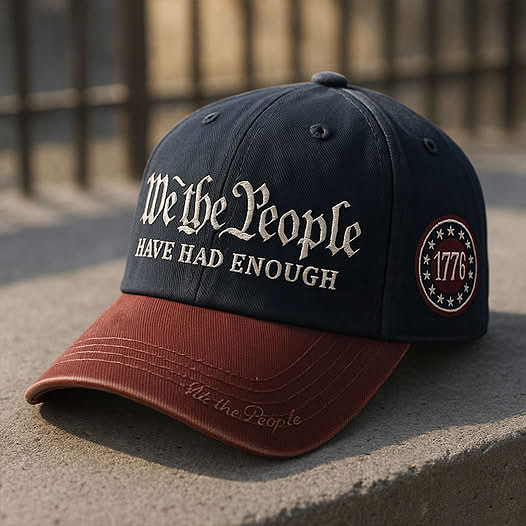 “We the People Have Had Enough” Cap