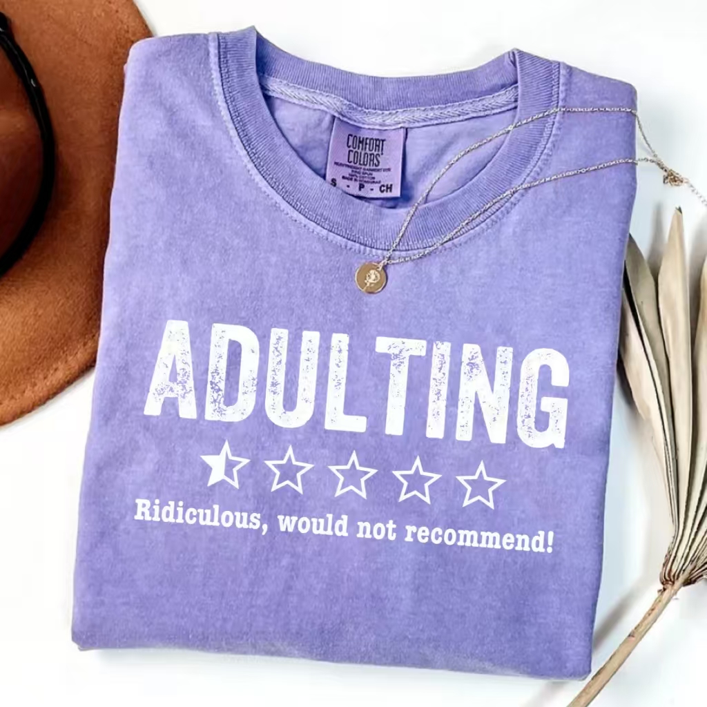 Adulting Rediculous Would Not Recommend T-Shirt-ShawnCraft