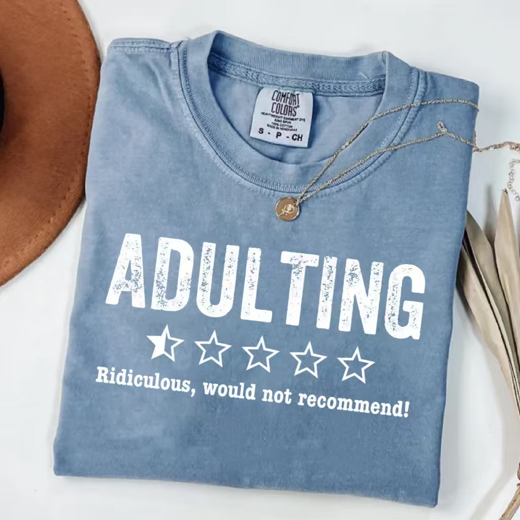 Adulting Rediculous Would Not Recommend T-Shirt-ShawnCraft