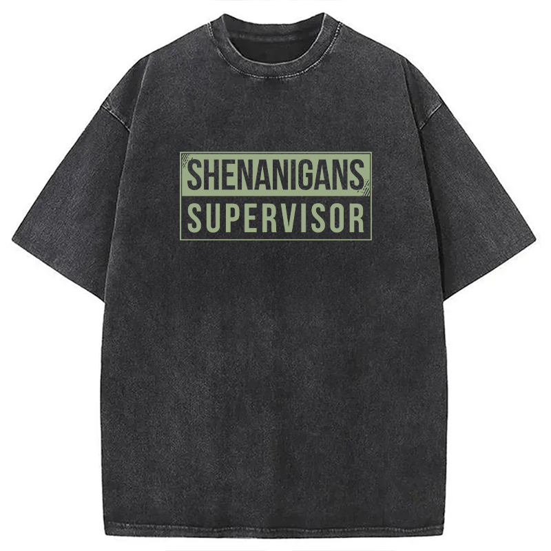 Shenanigans Supervisor Washed T-Shirt-ShawnCraft