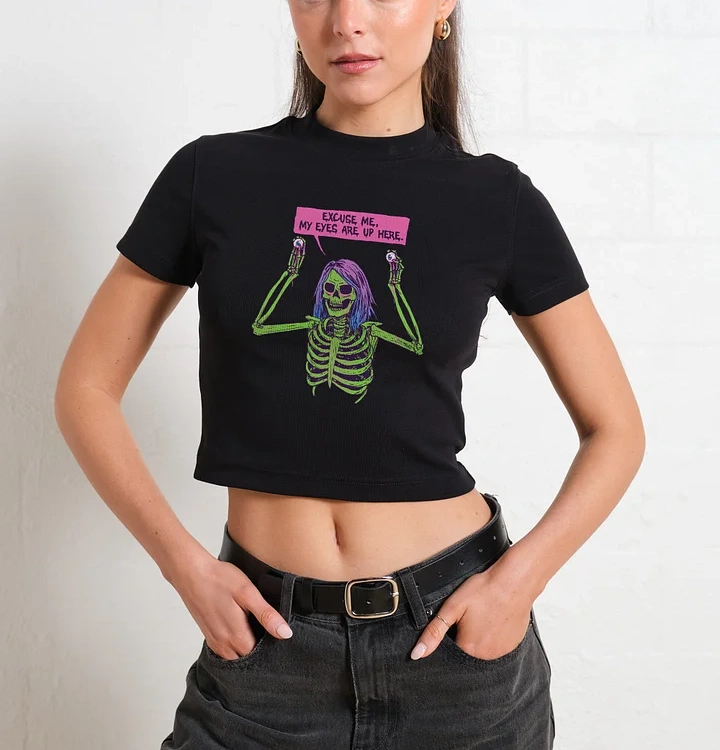 My Eyes are Up Here Baby Tee-ShawnCraft