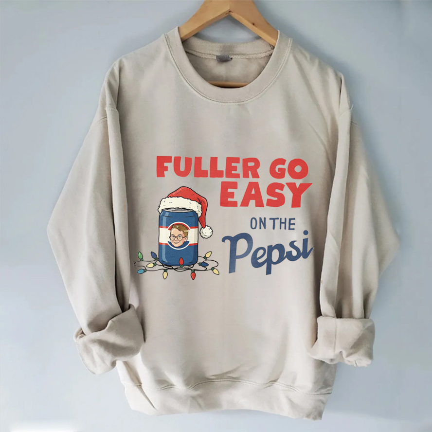 Fuller Go Easy on the Pepsi Christmas Sweatshirt-ShawnCraft