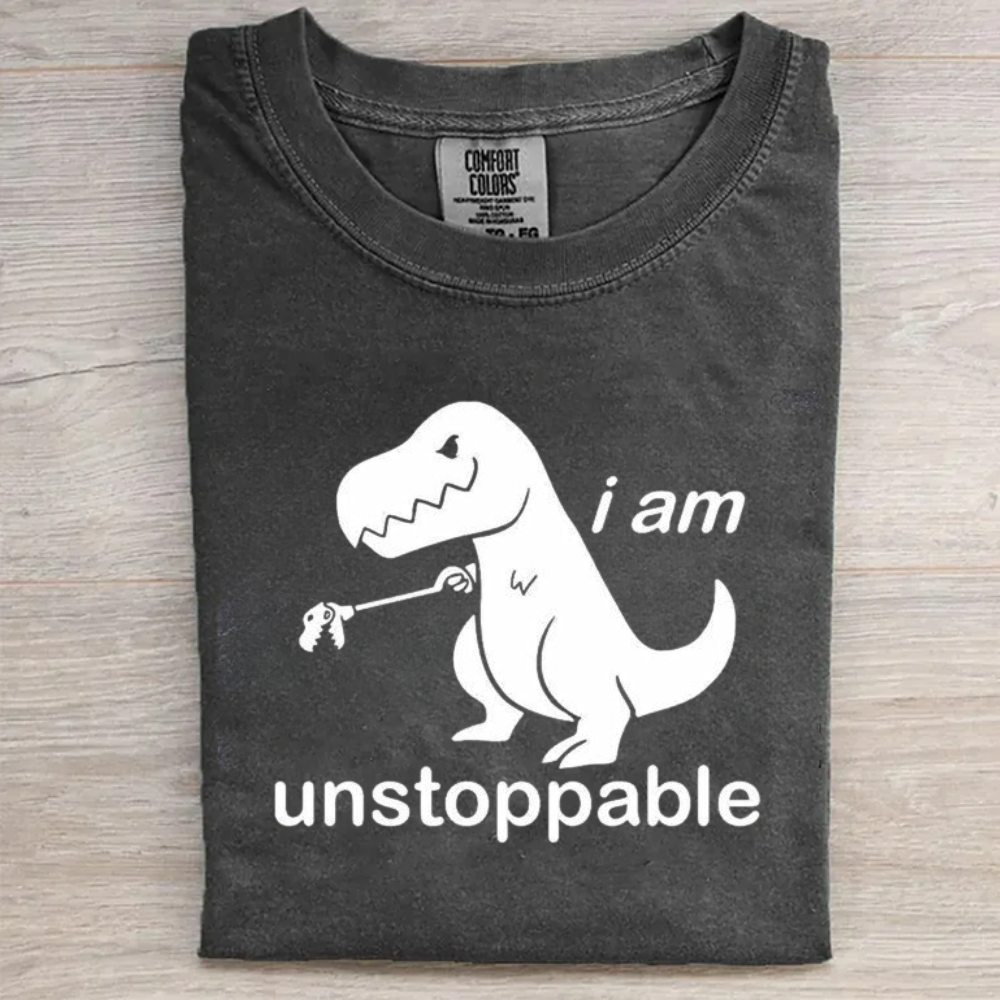 I‘m Unstoppable Funny T-shirt