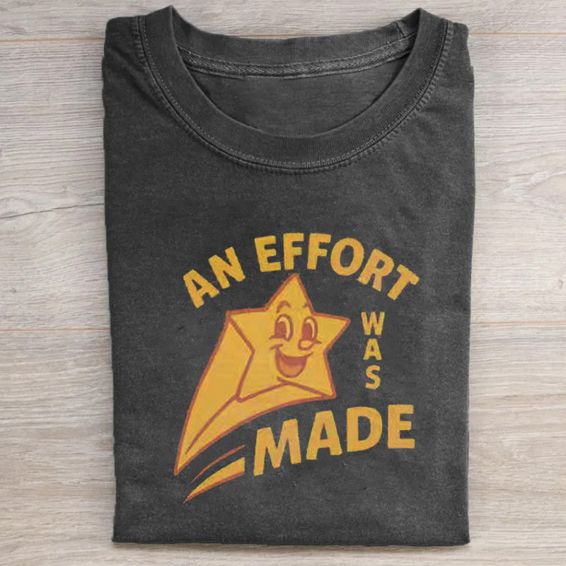 An Effort Was Made Funny T-shirt-ShawnCraft