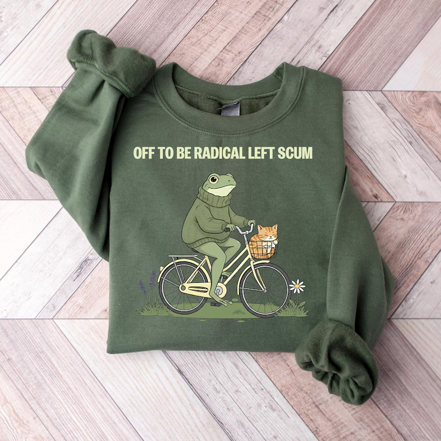 Off To Be Radical Left Scum Sweatshirt-ShawnCraft