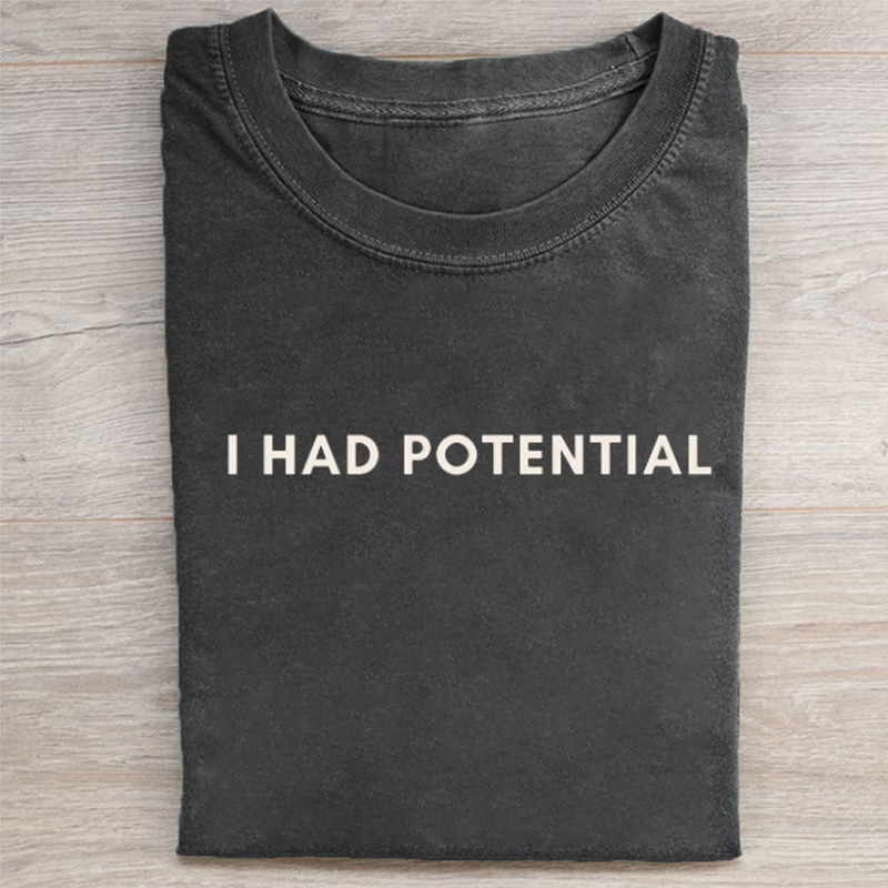 ShawnCraft® Official: I Had Potential T-shirt - Premium Breathable Cotton Apparel