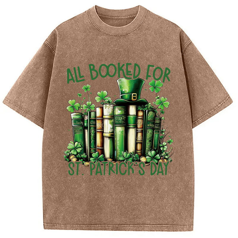 All Booked For St Patrick's Day Washed T-Shirt-ShawnCraft