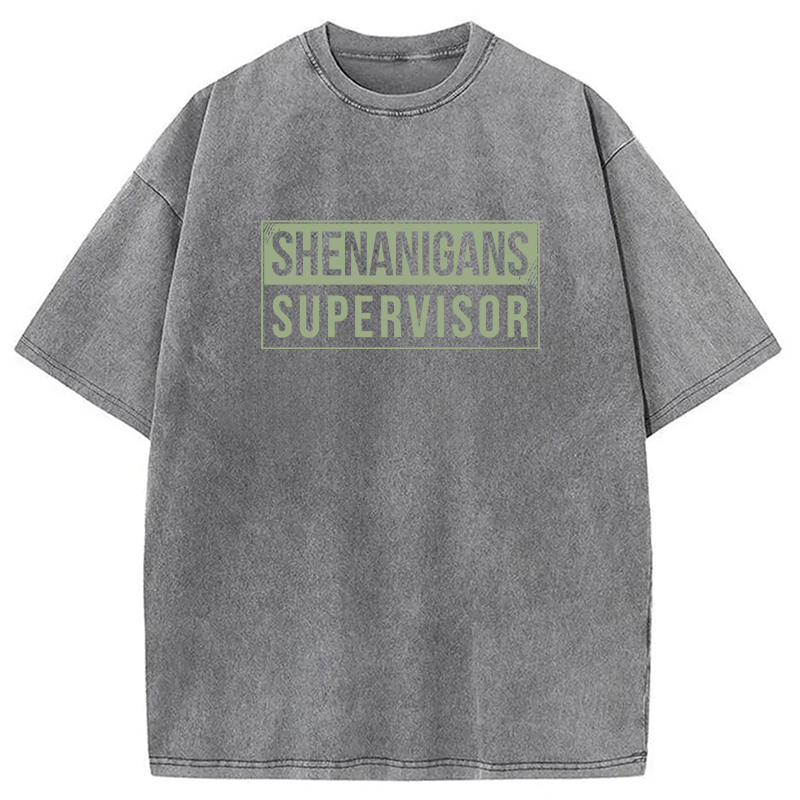 Shenanigans Supervisor Washed T-Shirt-ShawnCraft