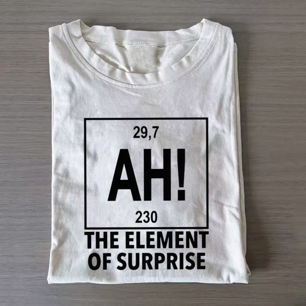 Ah! the Element of Surprise T-shirt