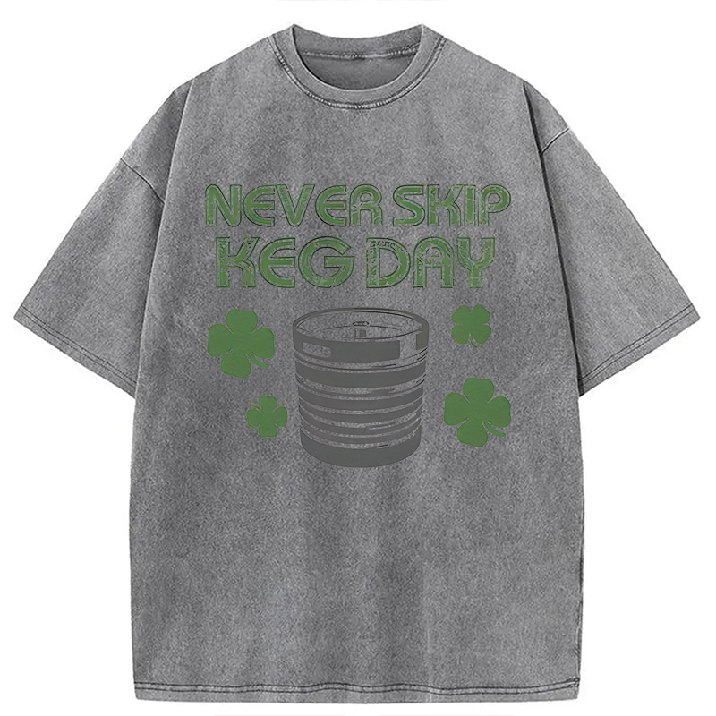 Never Skip Keg Day Washed T-Shirt-ShawnCraft